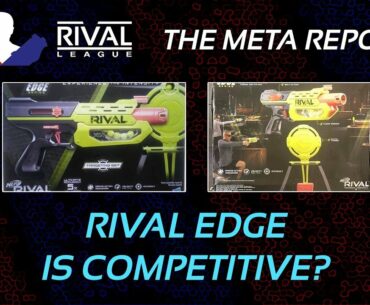 Meta Report - Rival Edge is Competitive?