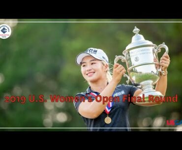 2019 U.S. Women's Open: Final Round Broadcast