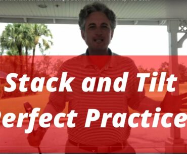 Stack and Tilt Practice Under Inclement Conditions! Simple Slow Motion Drills to Play Your Best!