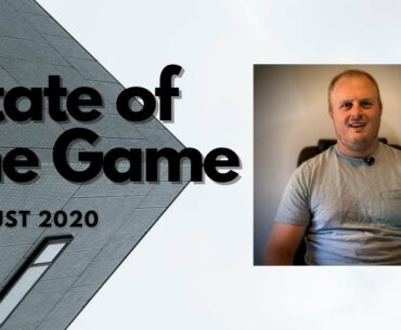 STATE OF THE GAME - The Past/Present/Future of this Channel - August 2020