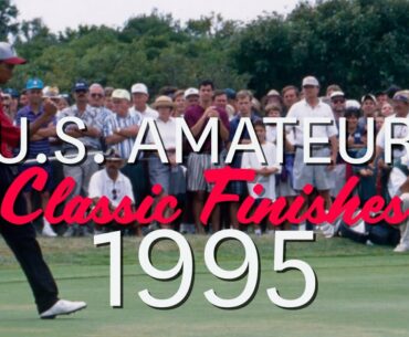 U.S. Amateur Classic Finishes: 1995