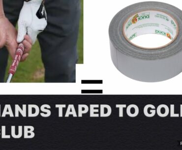 DUCK TAPED MY HANDS TO A GOLF CLUB!!
