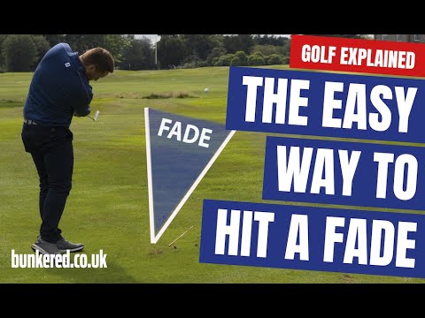 THE EASY WAY TO HIT A FADE | GOLF EXPLAINED THE EASY WAY TO HIT A FADE | GOLF EXPLAINED