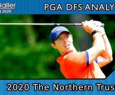 2020 The Northern Trust -- DFS Lineup Picks for Draftkings & Fanduel