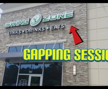 Swing Zone Gapping Session