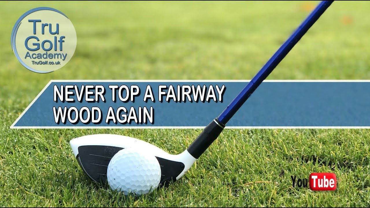 NEVER TOP A FAIRWAY WOOD AGAIN – SIMPLE TWO STEP PROCESS! NEVER TOP A FAIRWAY WOOD AGAIN - SIMPLE TWO STEP PROCESS!