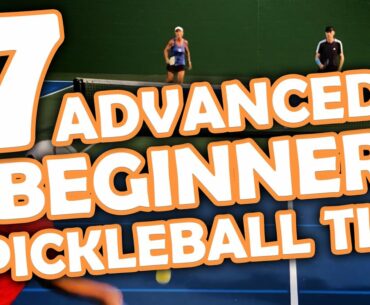 7 tips every advanced beginner pickleball player needs to know!