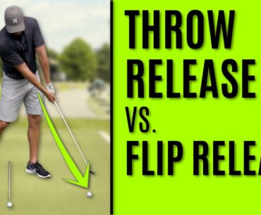 GOLF: Throw Release Vs Flip Release