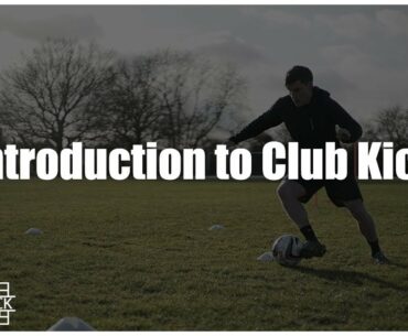 Introduction to Club Kick