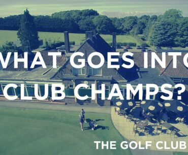 The Club Championships - What You Don't See!