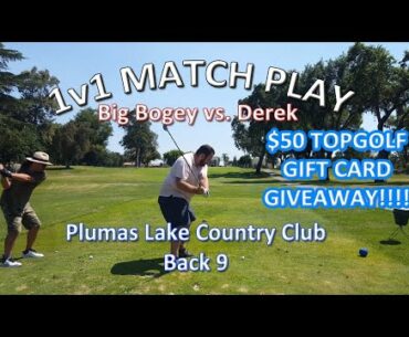 $50 TOP GOLF GIFT CARD GIVEAWAY!!! 1v1 MATCH PLAY - PLUMAS LAKE COUNTRY CLUB BACK 9