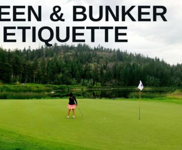 Golf Etiquette On The Green and Bunker