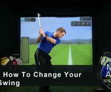Learn How To Change Your Golf Swing