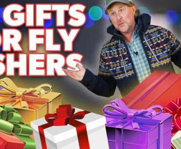 10 Gifts For EVERY Angler - Fly Fishing Gift Guide #1