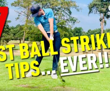 7 BEST BALL STRIKING TIPS... EVER!!