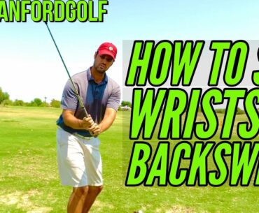GOLF SWING: HOW TO SET YOUR WRISTS IN BACKSWING || CLUB PATH