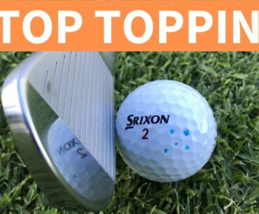 Stop Topping Your Shots (Top 5 Reasons Why You Top the Golf Ball)