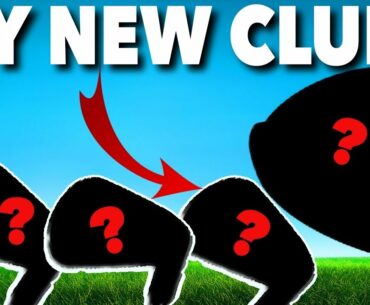 WHAT'S IN THE BAG - My New Golf Clubs