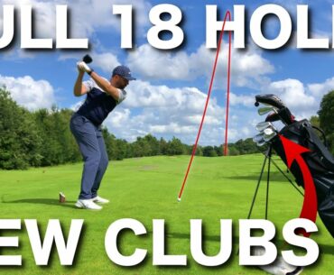 FULL 18 HOLES with my new clubs | Have I made the right choice?