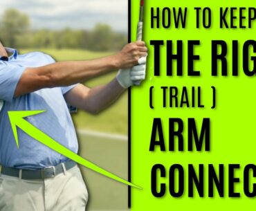 GOLF: How To Keep The Right (Trail) Arm Connected