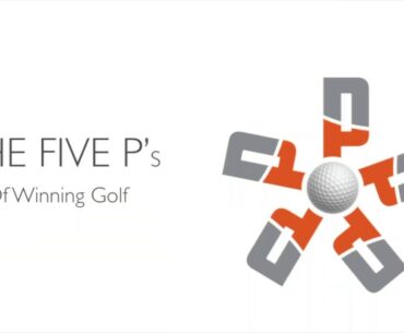 The 5 p's of Winning Golf - Introduction