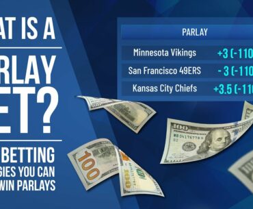 What Is A Parlay Bet? Top Betting Strategies You Should Know Before Betting On Parlays!