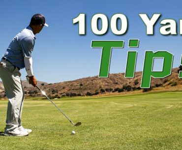 The Top Tips to Hit the 100 Yard Shot in Golf | Mr. Short Game
