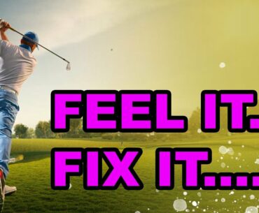 Feel The Perfect Golf Swing, Then Fix Yours!