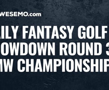 PGA DFS Showdown Round 3 Picks & Predictions - 2020 BMW Championship DraftKings & FanDuel
