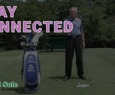 Mel Sole Golf Tips: Stay Connected