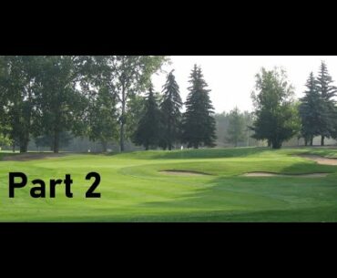 Average Golfer Tries to Break 80 - Broadmoor Golf Course (Sherwood Park, Canada) Part 2