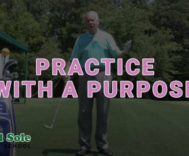 Mel Sole Golf Tips: Practice With A Purpose
