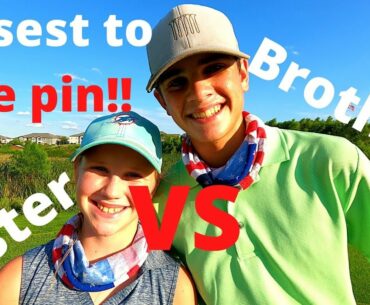 Brother vs Sister; Closest to the Pin!!