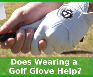 Does wearing a Golf glove help?