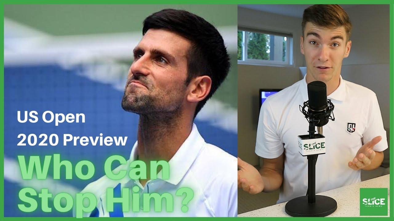 2020 US OPEN PREVIEW: Djokovic Is the FAV | THE SLICE 2020 US OPEN PREVIEW: Djokovic Is the FAV | THE SLICE