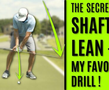 GOLF: The Secret To Shaft Lean - My Favorite Drill!