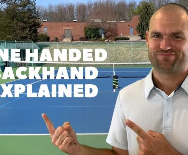 One Handed Backhand EXPLAINED!!