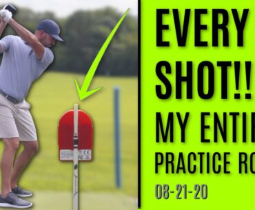 GOLF: EVERY SHOT!! - My Entire Practice Routine 08-21-20