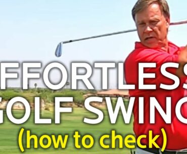 HOW TO CHECK IF YOU HAVE AN EFFORTLESS GOLF SWING (Driver and Irons)