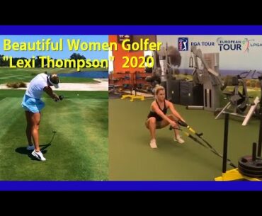 2020 LPGA Beautiful Women Golfer "Lexi Thompson" Powerful Golf Swing& Training, Slow-motion
