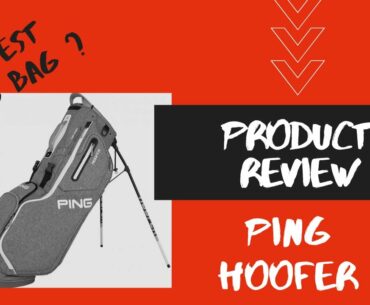 Product Review || PING Hoofer Stand Bag 2020