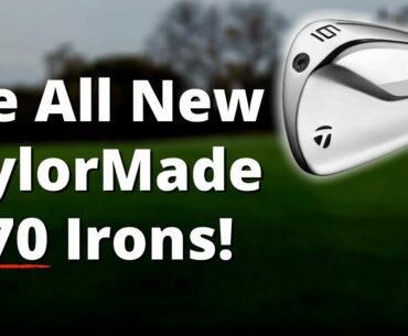 The All-New TaylorMade P770 Irons - COMPLETE OVERVIEW
