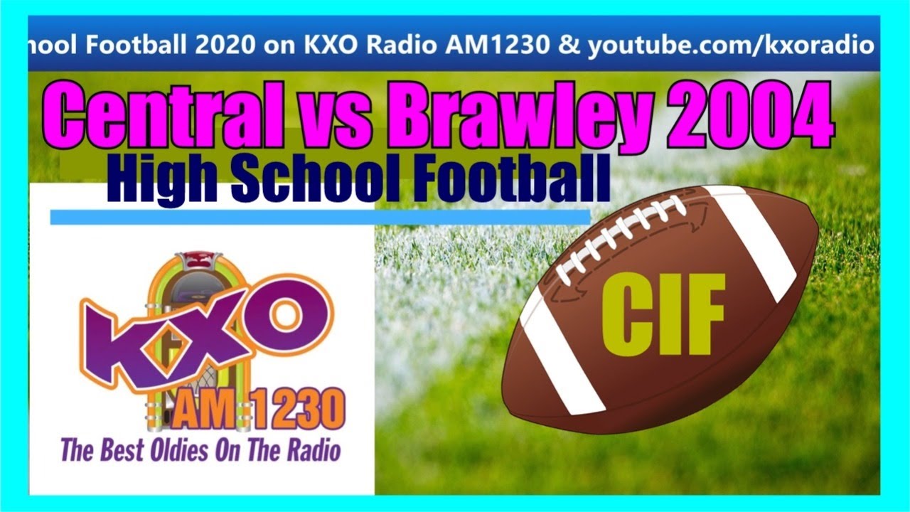 Classic High School Football Brawley at Central 7:00PM Classic High School Football Brawley at Central 7:00PM