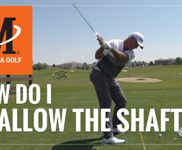 Malaska Golf // FULL SWING - How Do I Shallow the Shaft