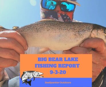 Big Bear Lake Fishing Report 9-3-20