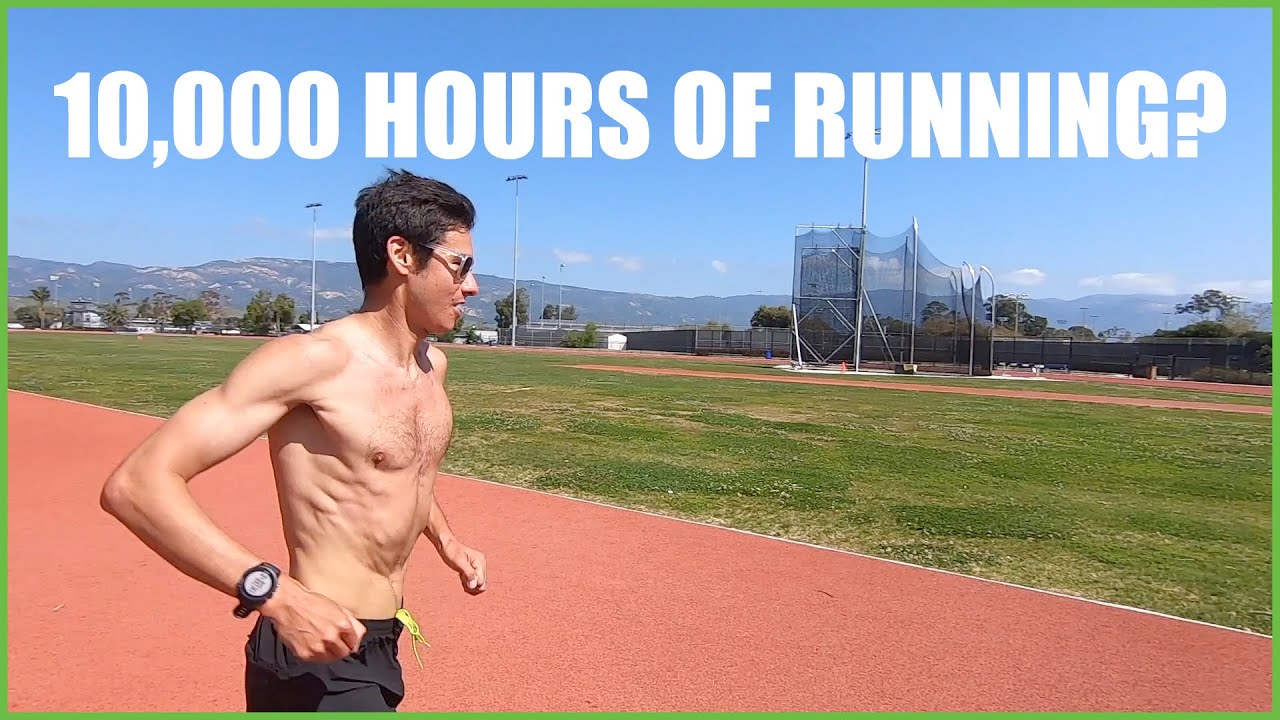 RUNNING AND THE "10,000 HOUR RULE" ? RUNNING AND THE "10,000 HOUR RULE" ?