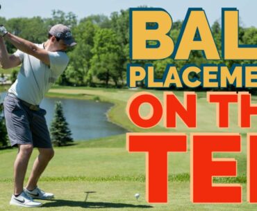 Ball placement on the tee - Break 100 fast!