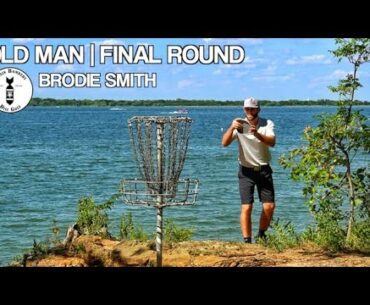 Brodie Smith Final Round at C-Tier | Old Man Disc Golf Course