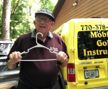 Coat Hanger- “Easiest Swing in Golf”