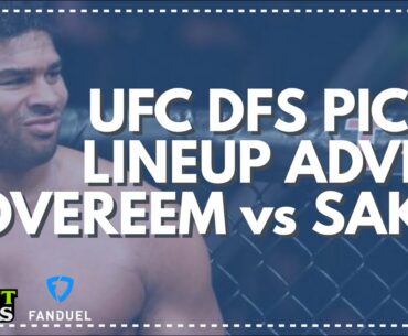 UFC VEGAS 9 PREDICTIONS: OVEREEM vs SAKAI | FanDuel, DraftKings DFS Picks & Lineup Advice | MMA Apex